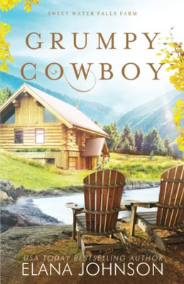 Grumpy Cowboy: A Cooper Brothers Novel (Sweet Water Falls Farm Romance)