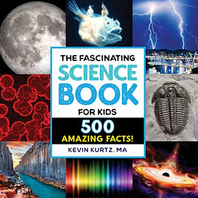 The Fascinating Science Books For Kids: 500 Amazing Facts! (Fascinating Facts)