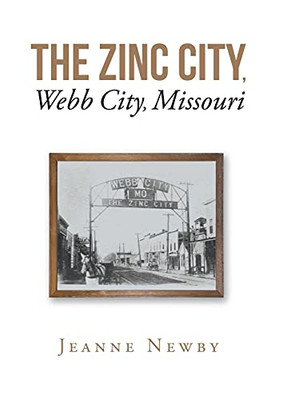 The Zinc City, Webb City, Missouri