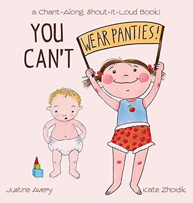 You Can'T Wear Panties!: A Chant-Along, Shout-It-Loud Book!