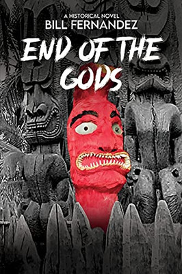 End Of The Gods: A Historical Novel