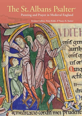 The St. Albans Psalter: Painting and Prayer in Medieval England
