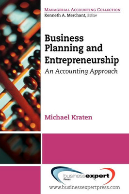 Business Planning and Entrepreneurship: An Accounting Approach