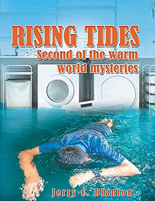 Rising Tides: Second Of The Warm World Mysteries