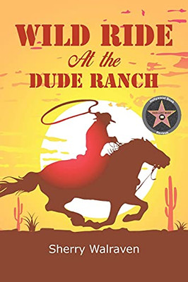 Wild Ride At The Dude Ranch