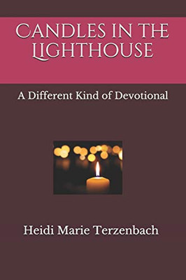 Candles in the Lighthouse: A Different Kind of Devotional