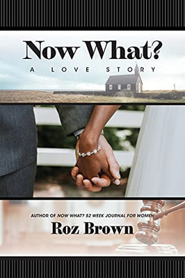 Now What? A Love Story
