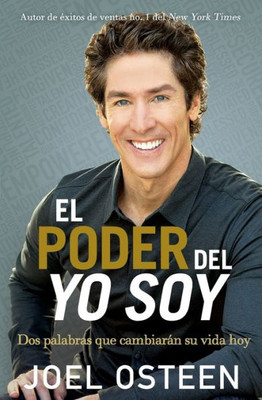 El Poder del Yo Soy: DOS Palabras Que CambiarÃ¡n Su Vida Hoy