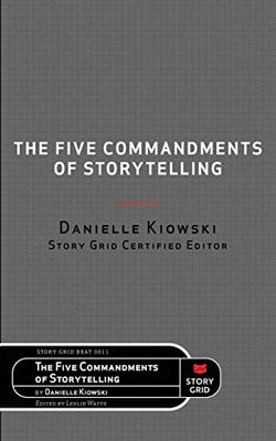 The Five Commandments Of Storytelling