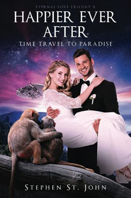 Happier Ever After: Time Travel To Paradise