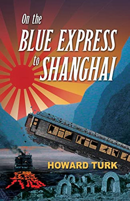 On The Blue Express To Shanghai