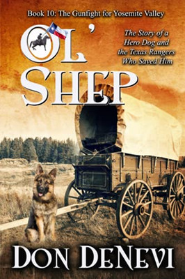 Ol' Shep: Book 10: The Gunfight For Yosemite Valley