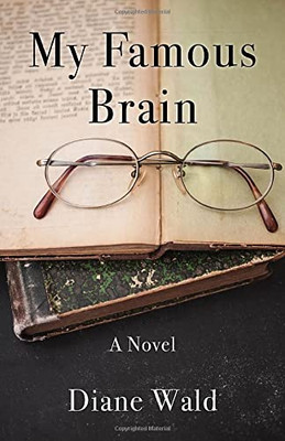 My Famous Brain: A Novel