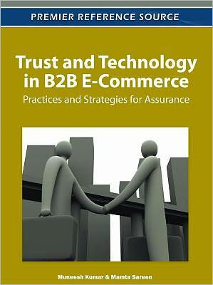 Trust and Technology in B2B E-Commerce: Practices and Strategies for Assurance