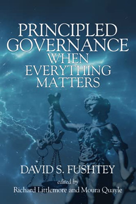 Principled Governance: When Everything Matters
