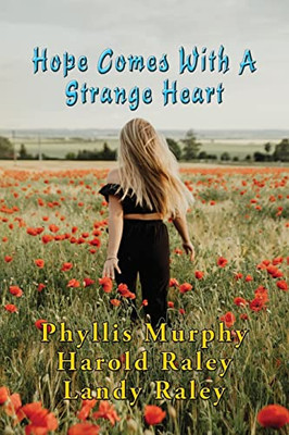 Hope Comes With A Strange Heart: And Other Stories