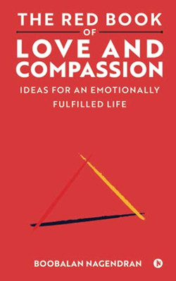 The Red Book Of Love And Compassion: Ideas For An Emotionally Fulfilled Life