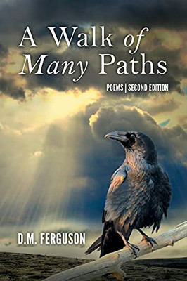 A Walk Of Many Paths: Poems Second Edition