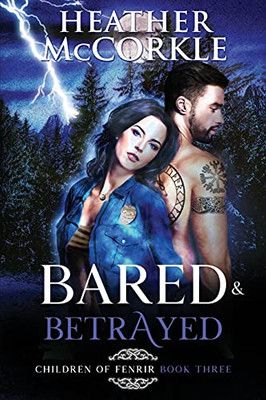 Bared & Betrayed (Children Of Fenrir)