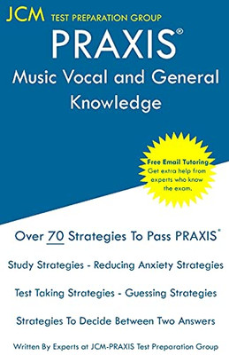 Praxis 5116 Praxis Music: Vocal And General Knowledge - Test Taking Strategies