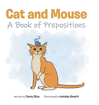 Cat And Mouse: A Book Of Prepositions