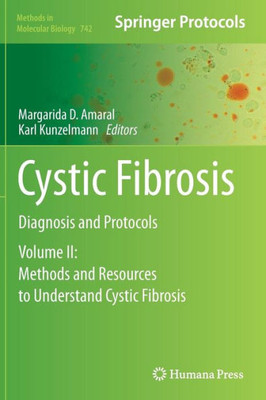 Cystic Fibrosis: Diagnosis and Protocols, Volume 2: Methods and Resources to Understand Cystic Fibrosis
