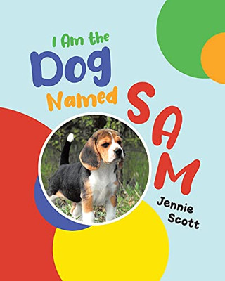 I Am The Dog Named Sam