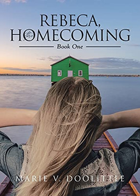 Rebeca, The Homecoming: Book One