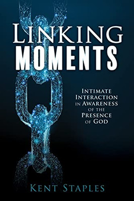 Linking Moments: Intimate Interaction In Awareness Of The Presence Of God