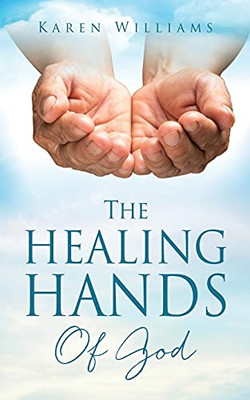 The Healing Hands Of God