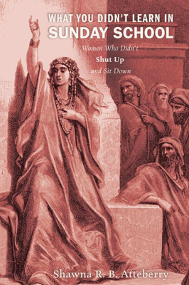 What You Didn't Learn in Sunday School