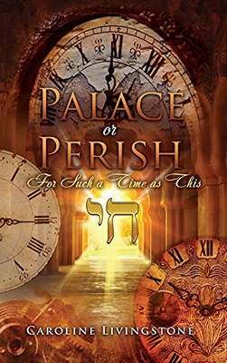 Palace Or Perish: For Such A Time As This