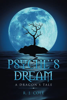 PsycheS Dream: A DragonS Tale