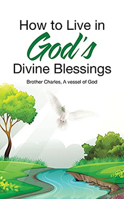 How To Live In God'S Divine Blessings