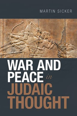 War And Peace In Judaic Thought