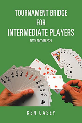 Tournament Bridge For Intermediate Players 2021