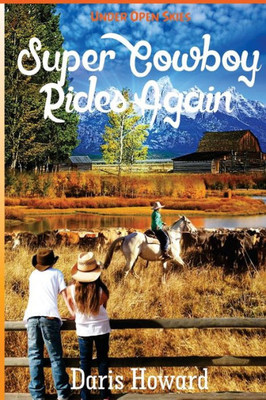 (Under Open Skies) Super Cowboy Rides Again