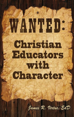 Wanted: Christian Educators with Character