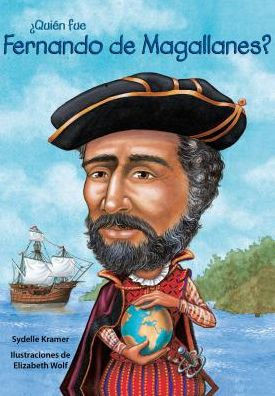 Quin Fue Fernando de Magallanes? / Who Was Ferdinand Magellan? (Spanish Edition)