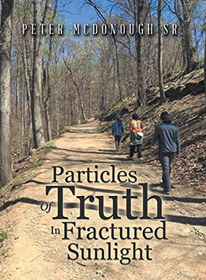 Particles Of Truth In Fractured Sunlight