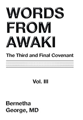 Words From Awaki: The Third And Final Covenant (3)