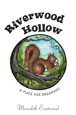 Riverwood Hollow: A Place For Dreaming