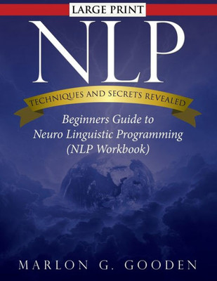 Nlp Techniques and Secrets Revealed Large Print