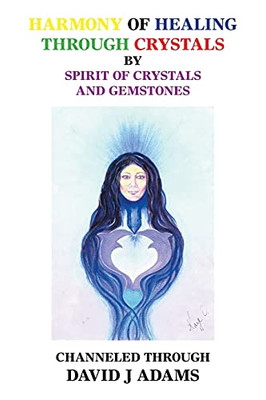 Harmony Of Healing Through Crystals
