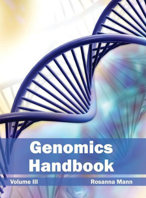 Genomics Handbook: Volume III