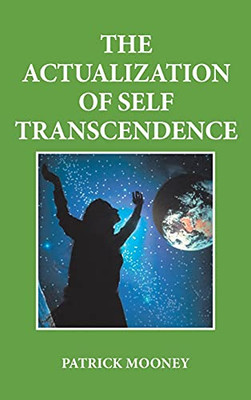 The Actualization Of Self Transcendence