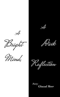 A Bright Mind, A Dark Reflection