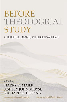Before Theological Study: A Thoughtful, Engaged, And Generous Approach