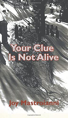 Your Clue Is Not Alive