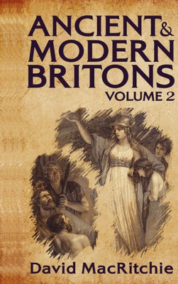 Ancient and Modern Britons, Vol. 2 Hardcover